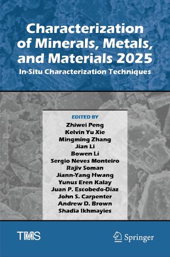 Characterization of Minerals, Metals, and Materials 2025: In-Situ Characterization Techniques.