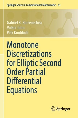 Monotone Discretizations for Elliptic Second Order Partial Differential Equations.
