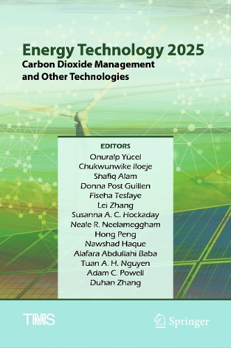 Energy Technology 2025: Carbon Dioxide Management and Other Technologies.