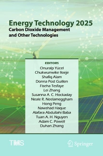 Energy Technology 2025: Carbon Dioxide Management and Other Technologies.