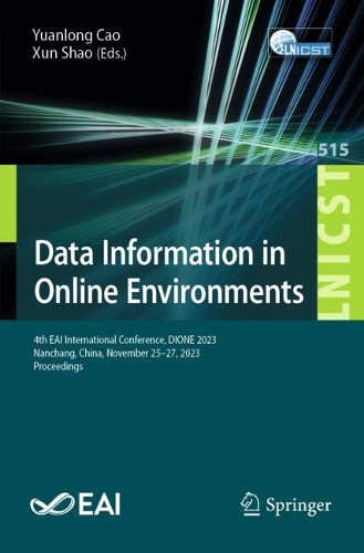 Data Information in Online Environments: 4th EAI International Conference, DIONE 2023, Nanchang, China, November 25-27, 2023, Proceedings.