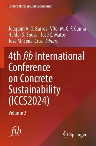 4th fib International Conference on Concrete Sustainability (ICCS2024): Volume 2.