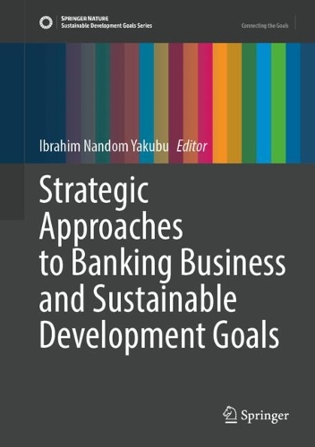 Strategic Approaches to Banking Business and Sustainable Development Goals.