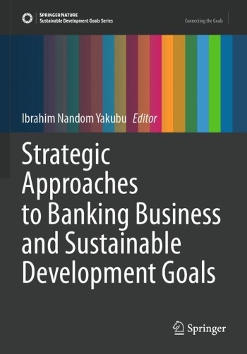 Strategic Approaches to Banking Business and Sustainable Development Goals.
