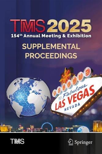 TMS 2025 154th Annual Meeting & Exhibition Supplemental Proceedings.