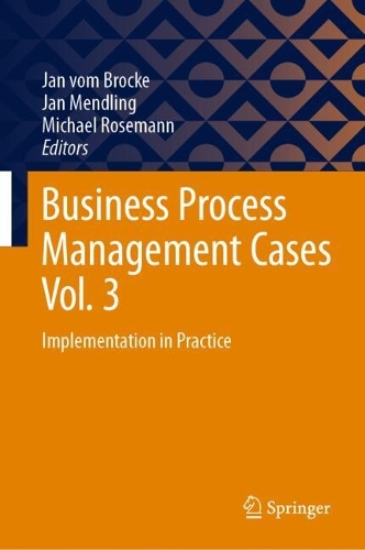 Business Process Management Cases. Vol. 3
