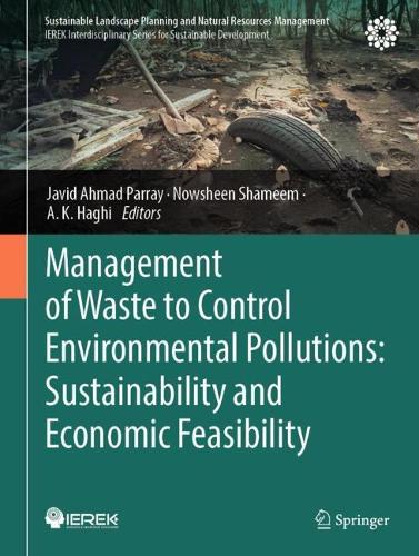 Management of Waste to Control Environmental Pollutions: Sustainability and Economic Feasibility.