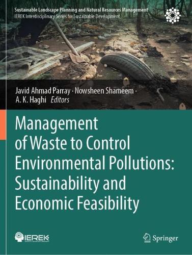 Management of Waste to Control Environmental Pollutions: Sustainability and Economic Feasibility.