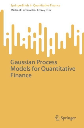Gaussian Process Models for Quantitative Finance.