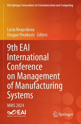 9th EAI International Conference on Management of Manufacturing Systems: MMS 2024.