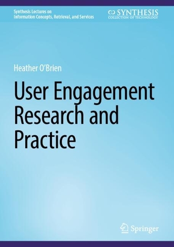 User Engagement Research and Practice.