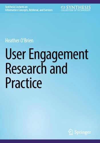 User Engagement Research and Practice.