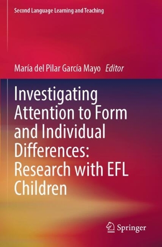Investigating Attention to Form and Individual Differences:Research with EFL Children.