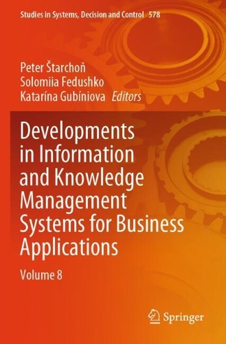 Developments in Information and Knowledge Management Systems for Business Applications: Volume 8.