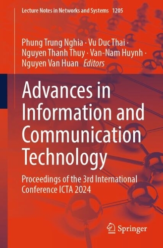 Advances in Information and Communication Technology: Proceedings of the 3rd International Conference ICTA 2024.