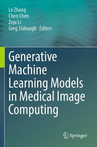 Generative Machine Learning Models in Medical Image Computing.