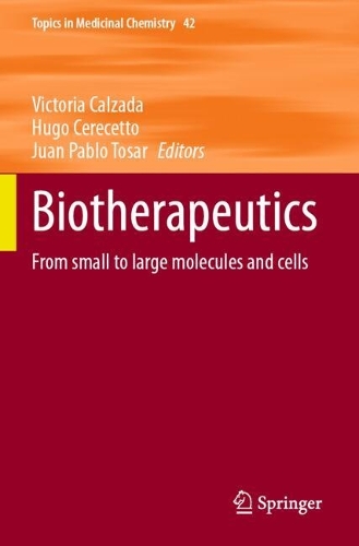 Biotherapeutics: From small to large molecules and cells.