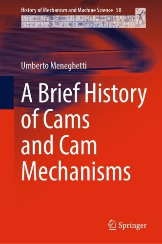 A Brief History of Cams and Cam Mechanisms.