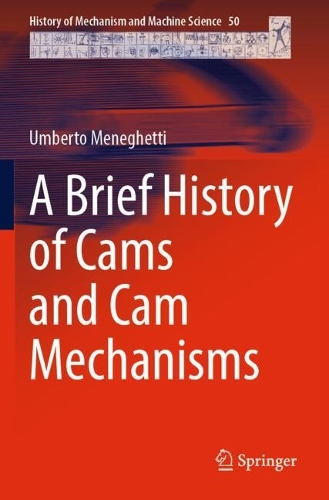 A Brief History of Cams and Cam Mechanisms.