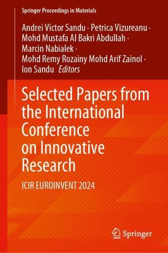 Selected Papers from the International Conference on Innovative Research: ICIR EUROINVENT 2024.