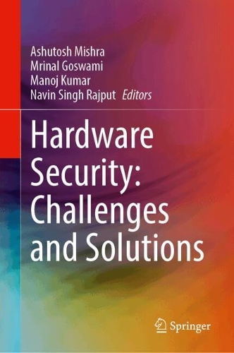 Hardware Security: Challenges and Solutions.