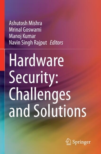 Hardware Security: Challenges and Solutions.