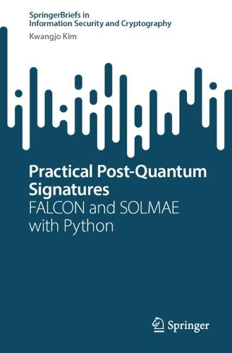 Practical Post-Quantum Signatures: FALCON and SOLMAE with Python.