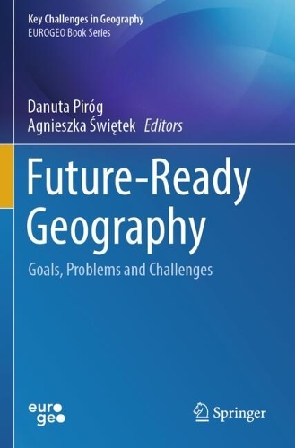 Future-Ready Geography: Goals, Problems and Challenges.