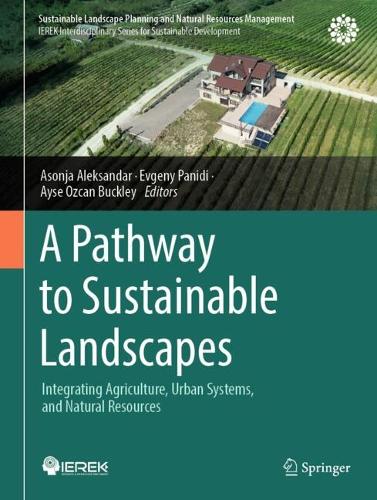 A Pathway to Sustainable Landscapes: Integrating Agriculture, Urban Systems, and Natural Resources.