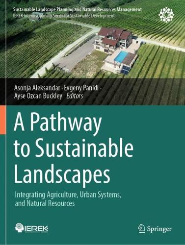A Pathway to Sustainable Landscapes: Integrating Agriculture, Urban Systems, and Natural Resources.