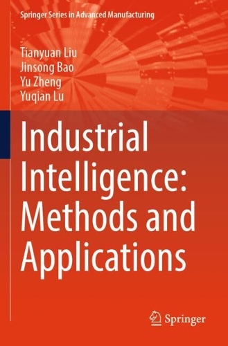 Industrial Intelligence: Methods and Applications.
