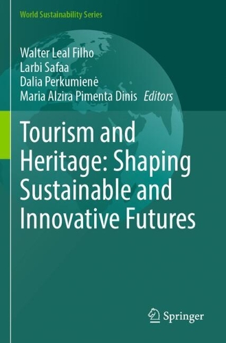 Tourism and Heritage: Shaping Sustainable and Innovative Futures.