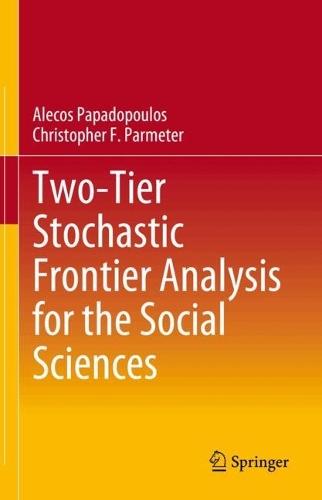 Two-Tier Stochastic Frontier Analysis for the Social Sciences.