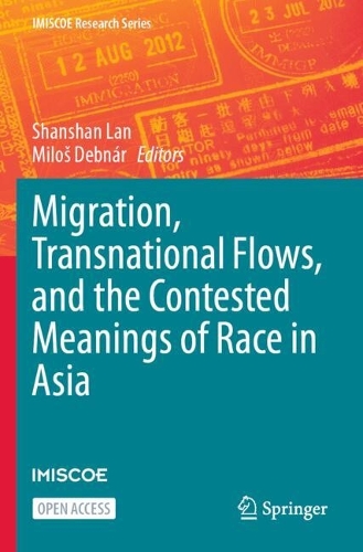 Migration, Transnational Flows, and the Contested Meanings of Race in Asia.