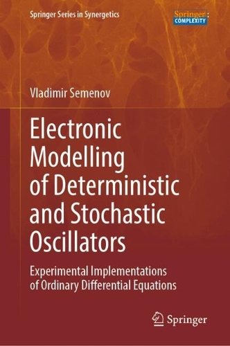 Electronic Modelling of Deterministic and Stochastic Oscillators: Experimental Implementations of Ordinary Differential Equations.