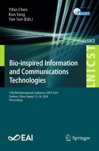Bio-inspired Information and Communications Technologies: 15th EAI International Conference, BICT 2024, Quzhou, China, August 15-16, 2024, Proceedings.