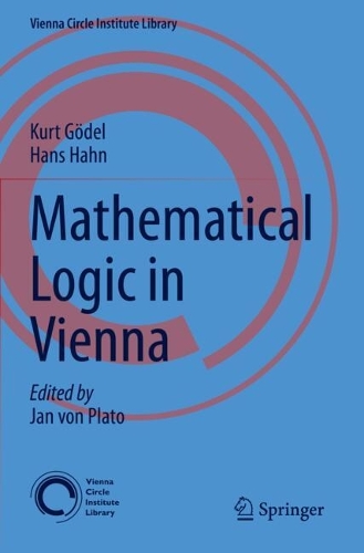Mathematical Logic in Vienna.