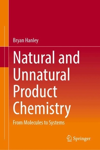 Natural and Unnatural Product Chemistry: From Molecules to Systems.