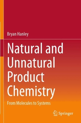 Natural and Unnatural Product Chemistry: From Molecules to Systems.