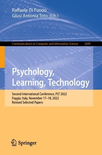 Psychology, Learning, Technology: Second International Conference, PLT 2022, Foggia, Italy, November 17-18, 2022, Revised Selected Papers.