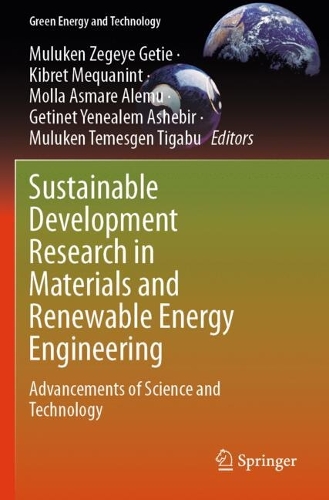 Sustainable Development Research in Materials and Renewable Energy Engineering: Advancements of Science and Technology.