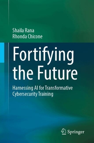 Fortifying the Future: Harnessing AI for Transformative Cybersecurity Training.