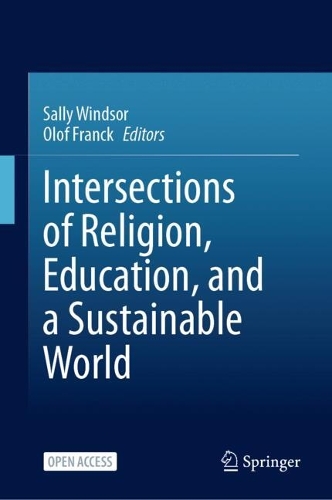 Intersections of Religion, Education, and a Sustainable World.