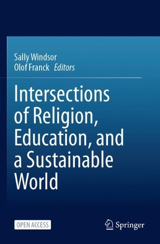 Intersections of Religion, Education, and a Sustainable World.