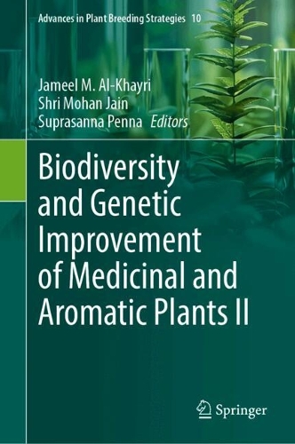 Biodiversity and Genetic Improvement of Medicinal and Aromatic Plants II.