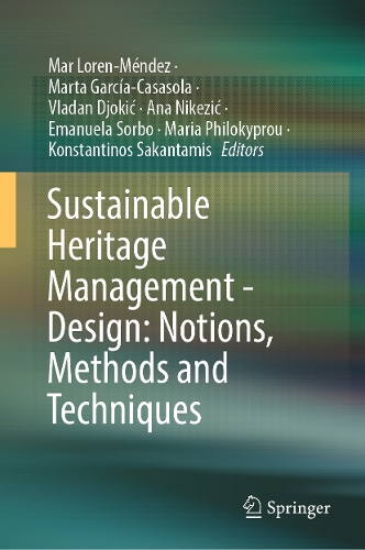Sustainable Heritage Management - Design: Notions, Methods and Techniques.