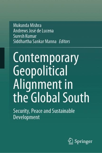Contemporary Geopolitical Alignment in the Global South: Security, Peace and Sustainable Development.