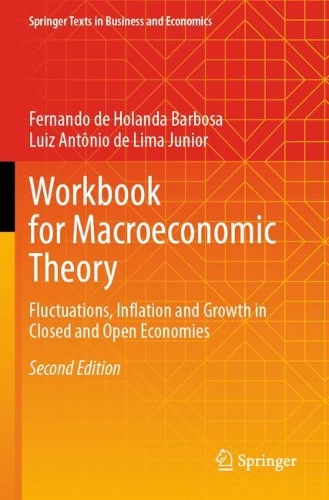 Workbook for Macroeconomic Theory: Fluctuations, Inflation and Growth in Closed and Open Economies. Second Edition 2025