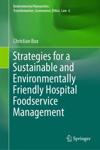 Strategies for a Sustainable and Environmentally Friendly Hospital Foodservice Management.