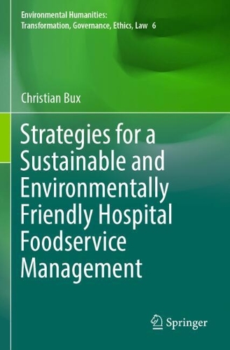 Strategies for a Sustainable and Environmentally Friendly Hospital Foodservice Management.